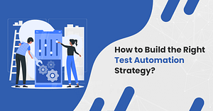 How do you create a successful test automation strategy ?